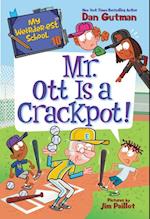 My Weirder-est School #10: Mr. Ott Is a Crackpot!