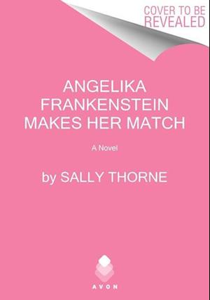 Angelika Frankenstein Makes Her Match