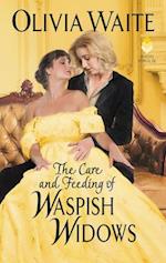 Care and Feeding of Waspish Widows