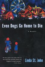 Even Dogs Go Home to Die
