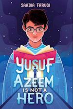 Yusuf Azeem Is Not a Hero
