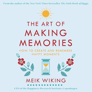 The Art of Making Memories