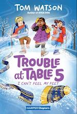 Trouble at Table 5 #4