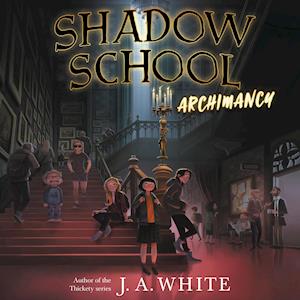 Shadow School #1: Archimancy