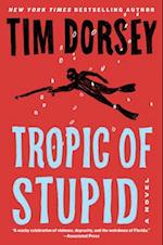 Tropic of Stupid