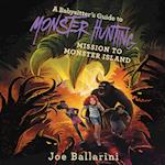 A Babysitter's Guide to Monster Hunting #3: Mission to Monster Island