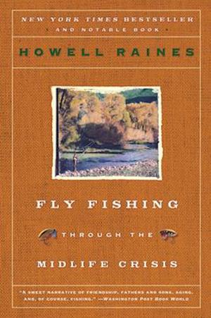 Fly Fishing Through the Midlife Crisis