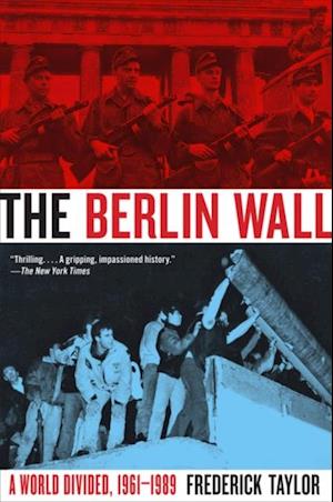 Berlin Wall, August 13, 1961-November 9, 1989