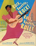 Rock, Rosetta, Rock! Roll, Rosetta, Roll!