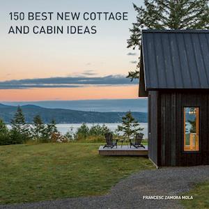 150 Best New Cottage and Cabin Ideas