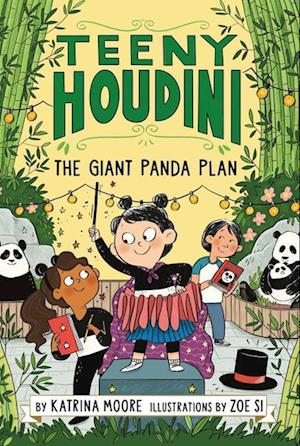 Teeny Houdini #3: The Giant Panda Plan