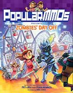 Popularmmos Presents Zombies' Day Off