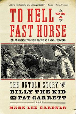 To Hell on a Fast Horse Updated Edition