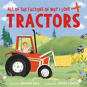 All of the Factors of Why I Love Tractors