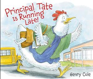 Principal Tate Is Running Late!