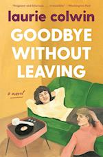 Goodbye Without Leaving