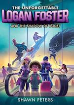 Unforgettable Logan Foster and the Shadow of Doubt