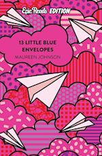 13 Little Blue Envelopes Epic Reads Edition