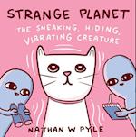 Strange Planet: The Sneaking,Vibrating Creature