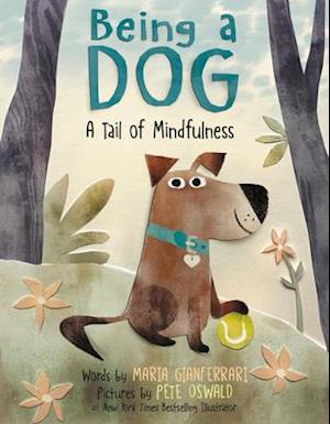 Being a Dog: A Tail of Mindfulness