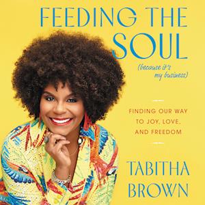 Feeding the Soul (Because It's My Business)