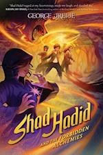 Shad Hadid and the Forbidden Alchemies