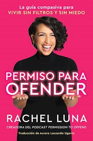 Permission to Offend \ Con Permiso Para Ofender (Spanish Edition)