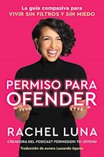 Permission to Offend \ Con Permiso Para Ofender (Spanish Edition)