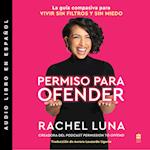 Permission to Offend \ Permiso para ofender (Spanish edition)