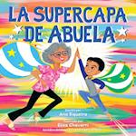 Abuela's Super Capa (Spanish Edition)