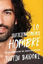 Man Enough \ Lo suficientemente hombre (Spanish edition)