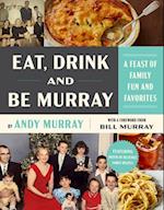 Eat, Drink, and Be Murray