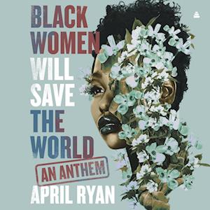 Black Women Will Save the World