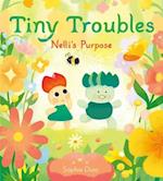 Tiny Troubles: Nelli’s Purpose