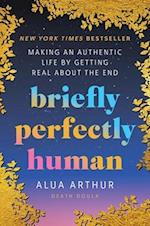 Briefly Perfectly Human