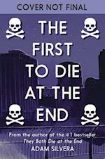 The First to Die at the End