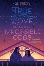 True Love and Other Impossible Odds