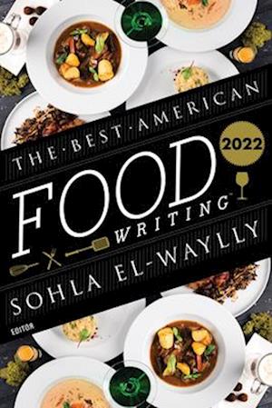 Best American Food Writing 2022