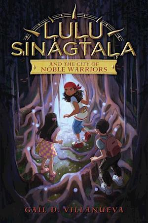 Lulu Sinagtala and the City of Noble Warriors