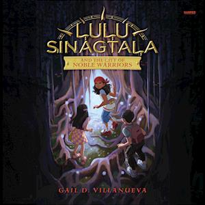 Lulu Sinagtala and the City of Noble Warriors