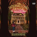 The International House of Dereliction