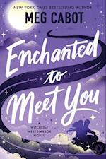 Enchanted to Meet You