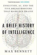 A Brief History of Intelligence