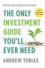 Only Investment Guide You'll Ever Need, Revised Edition