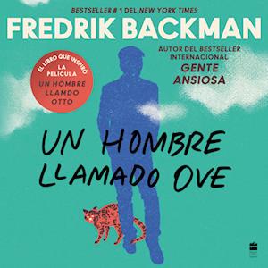 Man Called Ove, A \ Un hombre llamado Ove (Spanish edition)