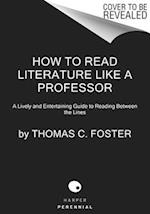 How to Read Literature Like a Professor 3rd Edition