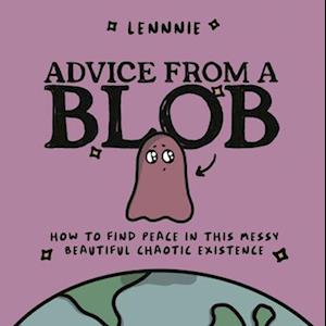 Advice from a Blob