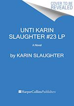 Unti Karin Slaughter #23