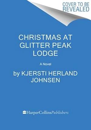 Christmas at Glitter Peak Lodge