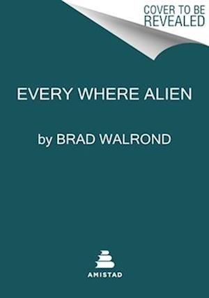 Every Where Alien